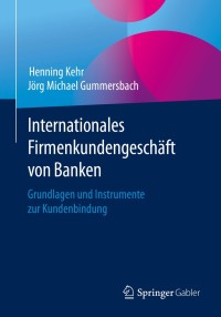 Imagen de portada: Internationales Firmenkundengeschäft von Banken 9783658302283