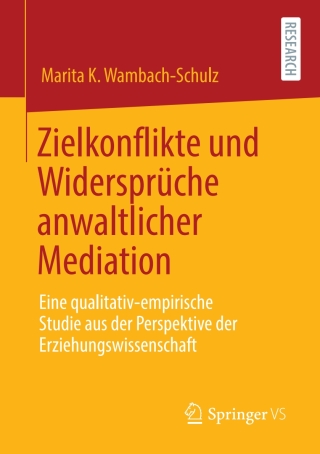 Omslagafbeelding: Zielkonflikte und Widersprüche anwaltlicher Mediation 9783658302801