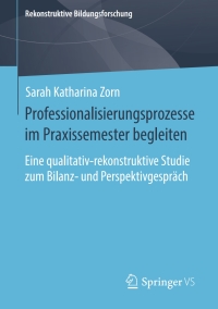 صورة الغلاف: Professionalisierungsprozesse im Praxissemester begleiten 9783658303020