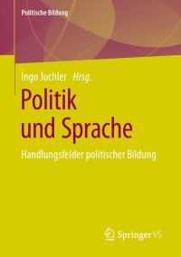 Imagen de portada: Politik und Sprache 1st edition 9783658303044