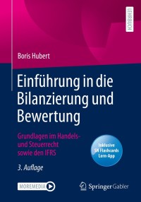 صورة الغلاف: Einführung in die Bilanzierung und Bewertung 3rd edition 9783658303143