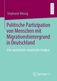 表紙画像: Politische Partizipation von Menschen mit Migrationshintergrund in Deutschland 9783658304140