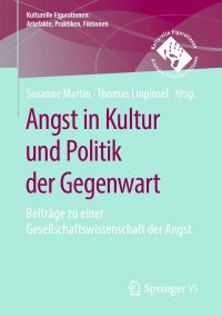 Cover image: Angst in Kultur und Politik der Gegenwart 1st edition 9783658304300