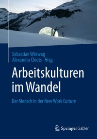 Imagen de portada: Arbeitskulturen im Wandel 1st edition 9783658304508