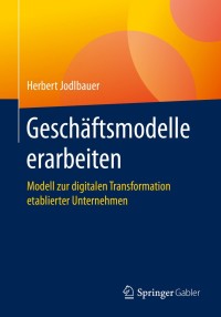 Imagen de portada: Geschäftsmodelle erarbeiten 9783658304546