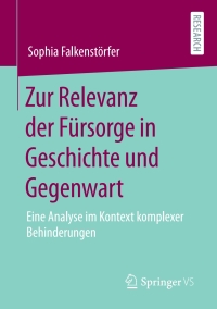 Imagen de portada: Zur Relevanz der Fürsorge in Geschichte und Gegenwart 9783658304812