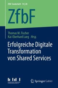 Cover image: Erfolgreiche Digitale Transformation von Shared Services 1st edition 9783658304836