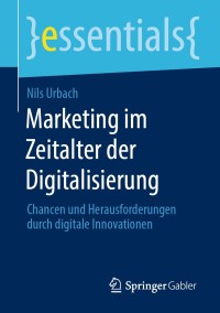 Cover image: Marketing im Zeitalter der Digitalisierung 9783658305093
