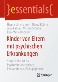 صورة الغلاف: Kinder von Eltern mit psychischen Erkrankungen 9783658305185