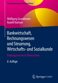 Cover image: Bankwirtschaft, Rechnungswesen und Steuerung, Wirtschafts- und Sozialkunde 8th edition 9783658305208