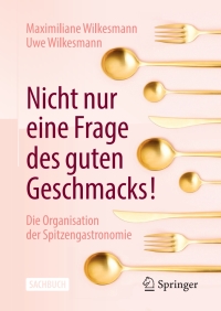 Titelbild: Nicht nur eine Frage des guten Geschmacks! 9783658305444