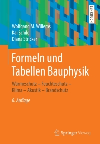 Cover image: Formeln und Tabellen Bauphysik 6th edition 9783658305567