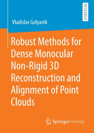 Imagen de portada: Robust Methods for Dense Monocular Non-Rigid 3D Reconstruction and Alignment of Point Clouds 9783658305666
