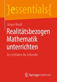 Cover image: Realitätsbezogen Mathematik unterrichten 9783658305949