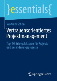 Cover image: Vertrauensorientiertes Projektmanagement 9783658306175