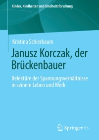 Cover image: Janusz Korczak, der Brückenbauer 9783658306229