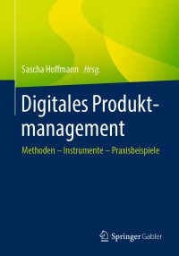 Imagen de portada: Digitales Produktmanagement 1st edition 9783658306281