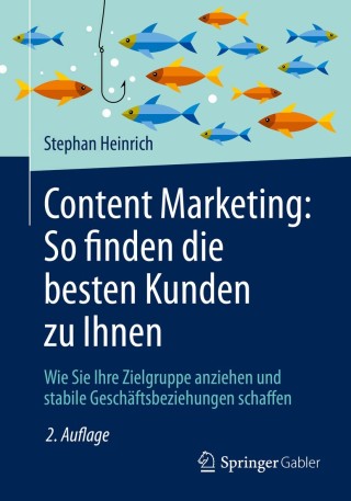 Cover image: Content Marketing: So finden die besten Kunden zu Ihnen 2nd edition 9783658306632