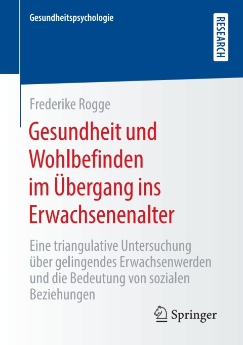 Gesundheit und Wohlbefinden im Übergang ins Erwachsenenalter: Eine triangulative Untersuchung über gelingendes Erwachsenwerden und die Bedeutung von sozialen Beziehungen - FULL INSTANT DOWNLOAD | PDF DOCX EPUB
