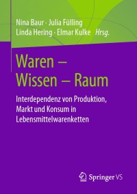 Cover image: Waren – Wissen – Raum 1st edition 9783658307189