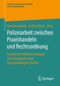 Cover image: Polizeiarbeit zwischen Praxishandeln und Rechtsordnung 1st edition 9783658307264