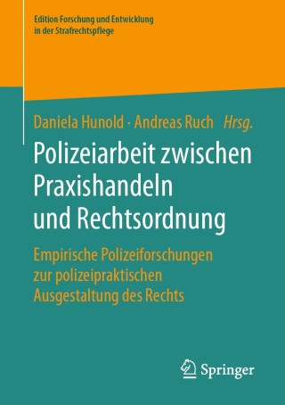 Omslagafbeelding: Polizeiarbeit zwischen Praxishandeln und Rechtsordnung 1st edition 9783658307264