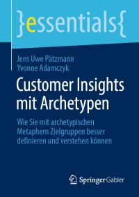 Cover image: Customer Insights mit Archetypen 9783658307479