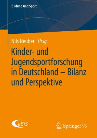 Cover image: Kinder- und Jugendsportforschung in Deutschland – Bilanz und Perspektive 9783658307752