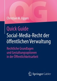 صورة الغلاف: Quick Guide Social-Media-Recht der öffentlichen Verwaltung 9783658308094