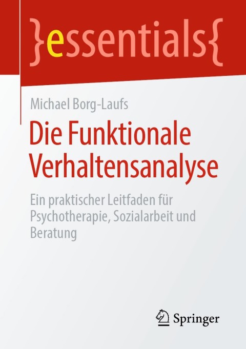 Die Funktionale Verhaltensanalyse: Ein praktischer Leitfaden für Psychotherapie, Sozialarbeit und Beratung - FULL INSTANT DOWNLOAD | PDF DOCX EPUB