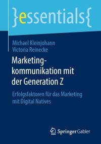 Cover image: Marketingkommunikation mit der Generation Z 9783658308216