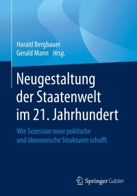 Imagen de portada: Neugestaltung der Staatenwelt im 21. Jahrhundert 9783658308537