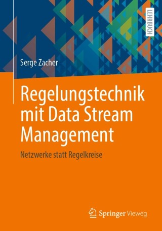 Cover image: Regelungstechnik mit Data Stream Management 9783658308599
