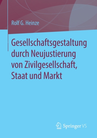 Imagen de portada: Gesellschaftsgestaltung durch Neujustierung von Zivilgesellschaft, Staat und Markt 9783658309060