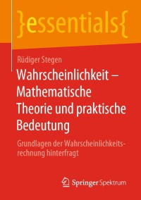 Titelbild: Wahrscheinlichkeit – Mathematische Theorie und praktische Bedeutung 9783658309299