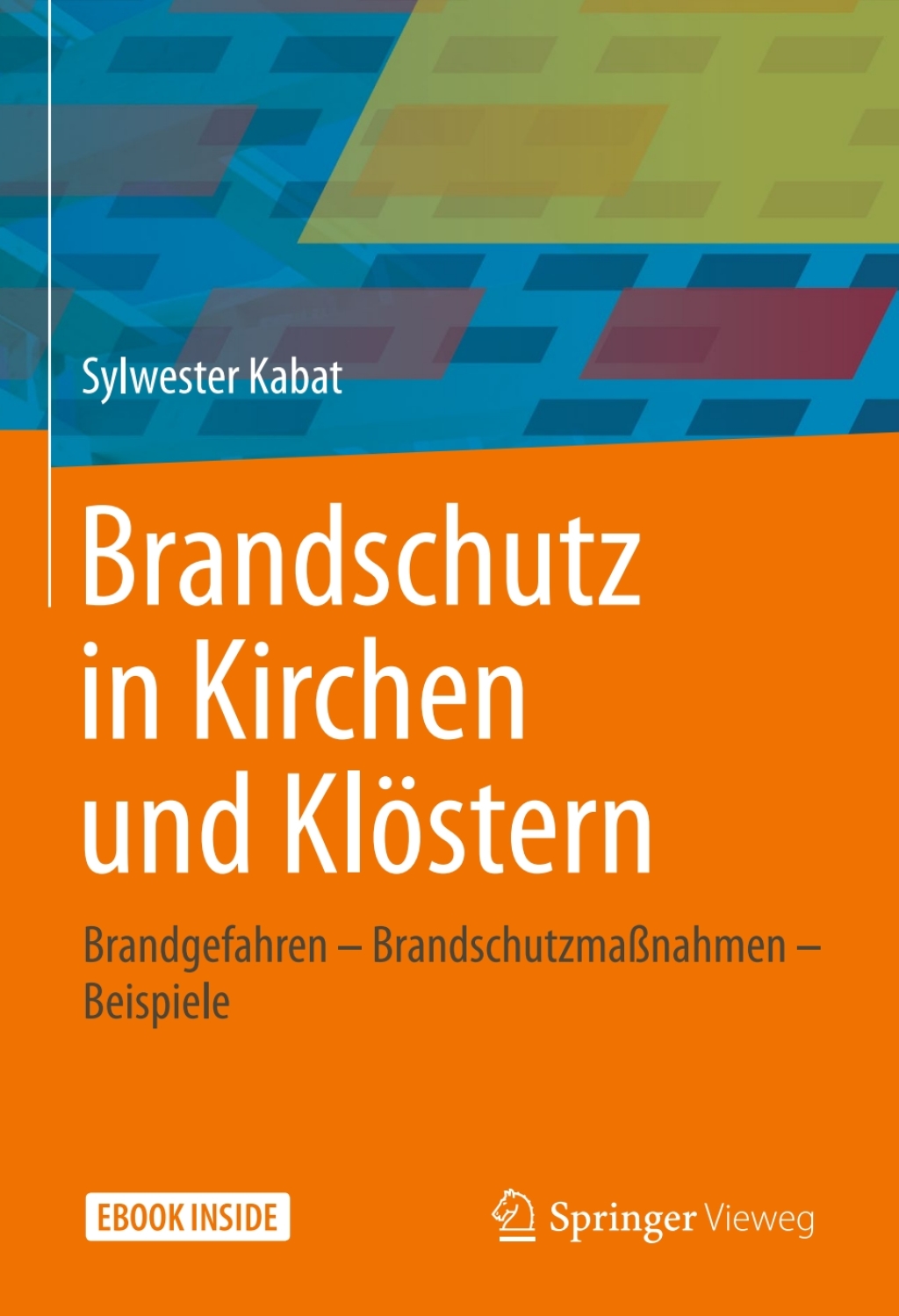 Brandschutz in Kirchen und Klöstern Brandgefahren – Brandschutzmaßnahmen – Beispiele