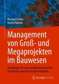 Cover image: Management von Groß- und Megaprojekten im Bauwesen 9783658309824