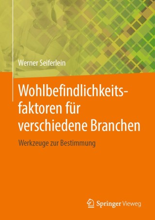 Titelbild: Wohlbefindlichkeitsfaktoren für verschiedene Branchen 9783658310066