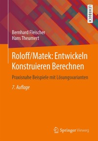 Omslagafbeelding: Roloff/Matek: Entwickeln Konstruieren Berechnen 7th edition 9783658311728
