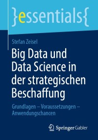 Cover image: Big Data und Data Science in der strategischen Beschaffung 9783658312015