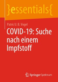 Imagen de portada: COVID-19: Suche nach einem Impfstoff 9783658313395