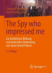 Imagen de portada: The Spy who impressed me 2nd edition 9783658313531