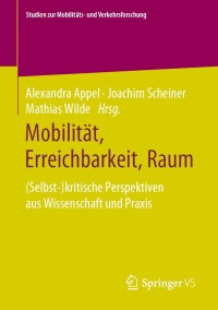 Cover image: Mobilität, Erreichbarkeit, Raum 1st edition 9783658314125
