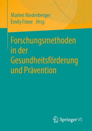 表紙画像: Forschungsmethoden in der Gesundheitsförderung und Prävention 9783658314330
