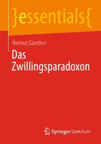 Cover image: Das Zwillingsparadoxon 9783658314613