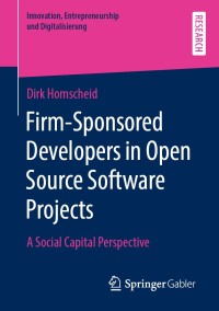 Cover image: Firm-Sponsored Developers in Open Source Software Projects 9783658314774