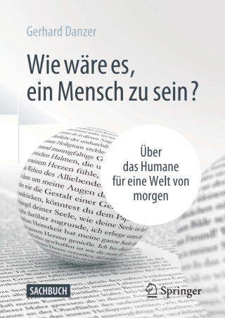 Imagen de portada: Wie wäre es, ein Mensch zu sein? 9783658315443
