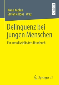 صورة الغلاف: Delinquenz bei jungen Menschen 1st edition 9783658316006