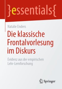 Imagen de portada: Die klassische Frontalvorlesung im Diskurs 9783658316112