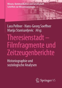 Omslagafbeelding: Theresienstadt – Filmfragmente und Zeitzeugenberichte 9783658316365